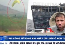 Xem nhanh 12h: Phi công tử vong khi nhảy dù lượn | Lời khai của nghi phạm xả súng ở Moscow